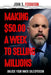 Making $50.00 a week to Selling Millions by John S. Ferguson