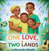One Love, Two Lands by Alexandra Ukpabi