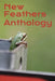 New Feathers Anthology 2025 by Wade Fox, Brian Dickson, Caroline Chapman
