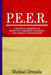 P.E.E.R.: A Practical Approach to Project Management, Leadership, and Growing Your Business. by Michael Shawn Drapala