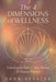 The 4 Dimensions of Wellness: Unlocking the Path to True Healing & Human Potential by Herrera