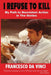I Refuse to Kill: My Path to Nonviolent Action in the '60s by Francesco Da Vinci