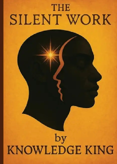 The Silent Work by Knowledge S. King