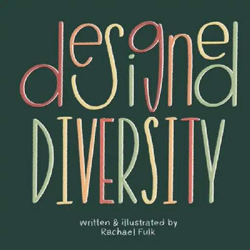 Designed Diversity by Rachael Fulk