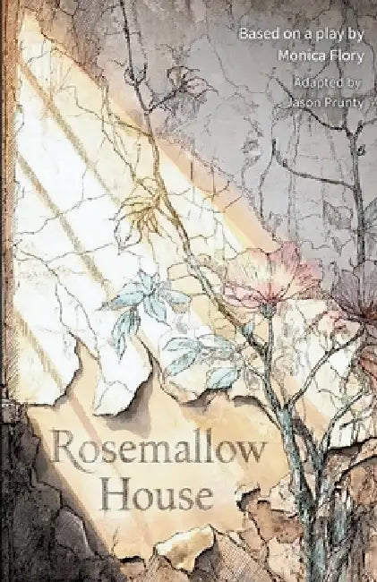 Rosemallow House by Jason Prunty, Monica Flory