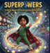 Superpowers by Courtney Nelson, Maria Pearce
