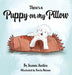 There's A Puppy On My Pillow by Jeanne Justice, Nicola Robson