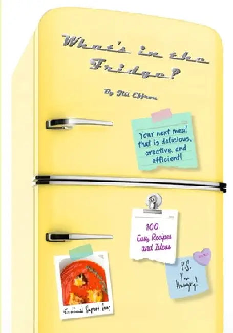 What's in the Fridge? by Jill Effron