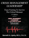 Crisis Management Leadership: TEAM TRAINING TO SURVIVE THE CRITICAL MOMENT 5th Edition by Kenneth Lipshy