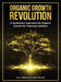 The Organic Growth Revolution: A Systematic Approach for Organic Growth for Financial Advisors by Dan Allison, David Decelle