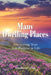 Many Dwelling Places: Discovering Your True Purpose in Life by Charles L. Lehn