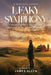 A Beautiful, Chaotic Leaky Symphony by James Allyn