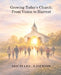 Growing Today's Church: From Vision to Harvest by Michael J. Dixon