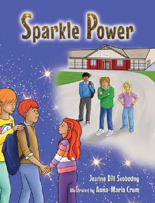 Sparkle Power by Jeanne Dill Svobodny, Anna-Maria Crum