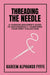Threading the Needle: A Fashion Designer's Guide to Successfully Launching Your First Collection by Kadeem Alphanso Fyffe