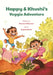 Happy & Khushi's Veggie Adventure by Dejeshwini N