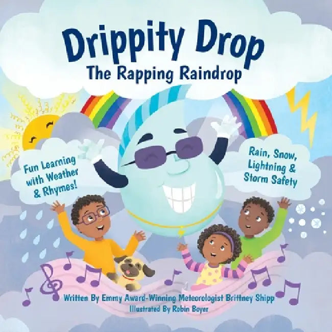 Drippity Drop, The Rapping Raindrop by Brittney Shipp, Robin Boyer