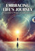 Embracing Lifes Journey