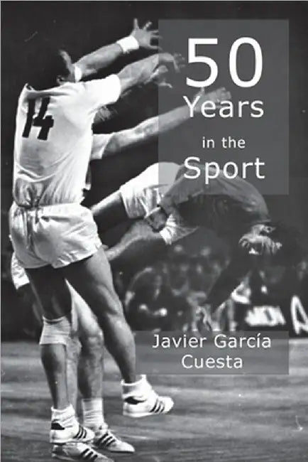 50 Years in the Sport by Javier G. Cuesta