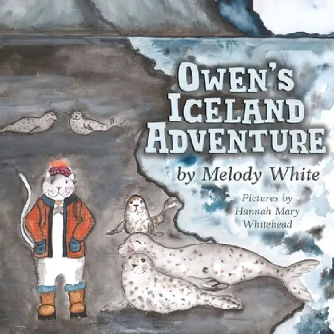 Owen's Iceland Adventure by Hannah Mary Whitehead