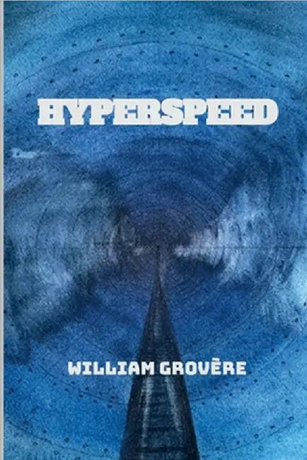 Hyperspeed by Grovère, William