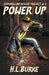 Power Up by H. L. Burke