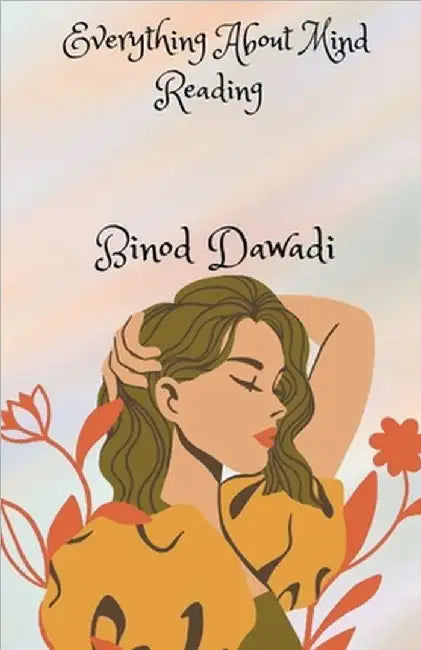 Everything About Mind Reading by Dawadi, Binod