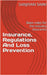 Insurance, regulations and loss prevention: Basic Rules for the industry Insurance by Saini, Sanjivan