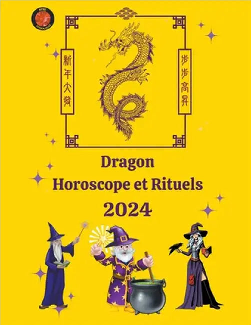 Dragon Horoscope et Rituels 2024 by Angeline Rubi