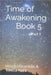 Time of Awakening: Book 5 Part 1 by Bramble, Vendla