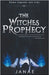 The Witches Prophecy by Janae