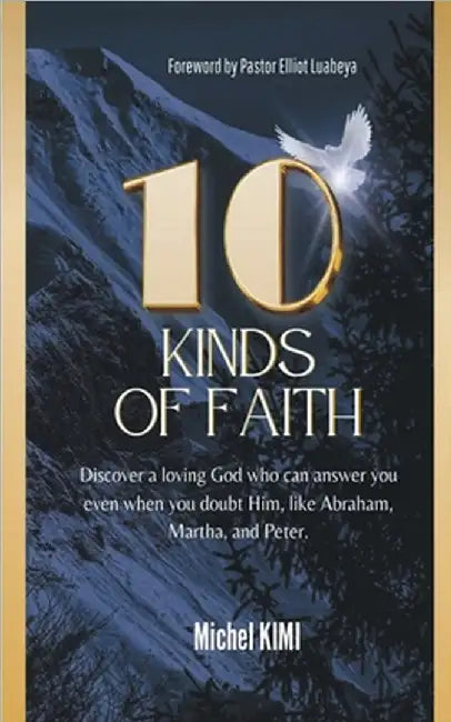 10 Kinds of FAITH by Michel Kimi