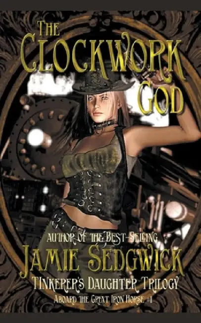 The Clockwork God by Jamie Sedgwick