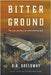Bitter Ground by D. a. Galloway