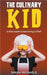 The Culinary Kid: A Kids Guide to Becoming a Chef by Sarah Michaels