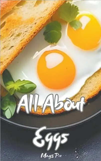 All About Eggs by Pie, Mags