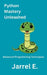 Python Mastery Unleashed: Advanced Programming Techniques by Jarrel E