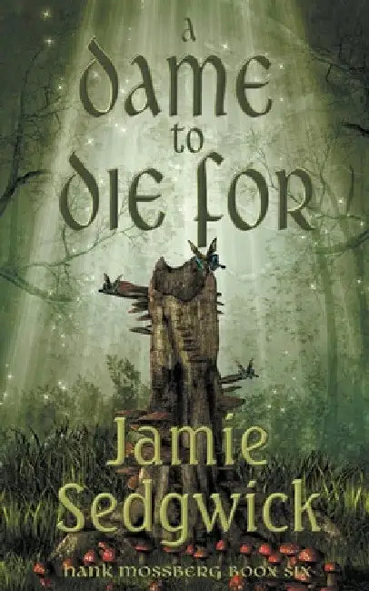A Dame to Die For by Jamie Sedgwick