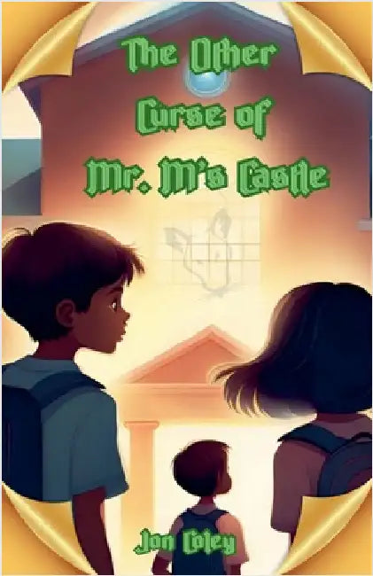 The Other Curse of Mr. M's Castle by Coley, Jon