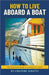 How to Live Aboard a Boat by Shelly Von West