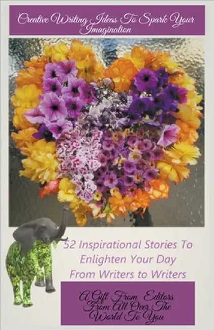 Creative Writing Ideas To Spark Your Imagination by Kőrösi, Gabriella