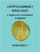 Cryptocurrency Made Easy: A Beginner's Handbook to Wealth by V. T. Sreekumar