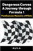 Dangerous Curves: A Journey through Formula 1 by Jr. S Ary