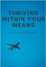 Thriving Within Your Means: A Guide to Affordable Living by Alex Thompson