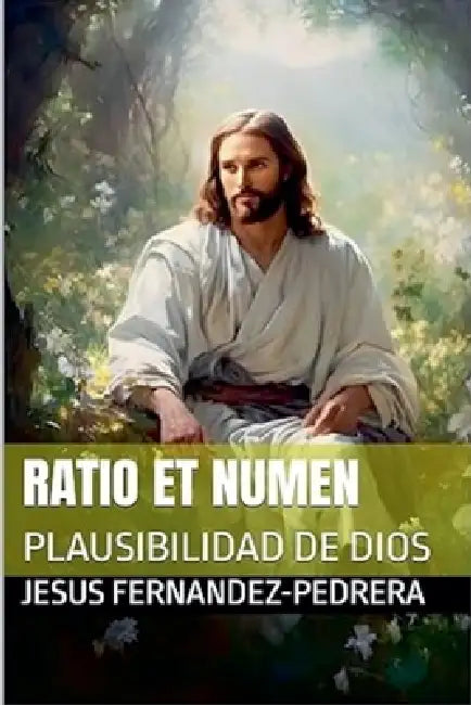 Ratio et Numen. Plausibilidad de Dios by Jesus Fernandez-Pedrera Correa