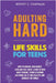 Adulting Hard: Life Skills for Teen by Jeffrey C. Chapman