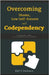 Overcoming Shame, Low Self-Esteem and Codependency by Kinderman, Klish T.