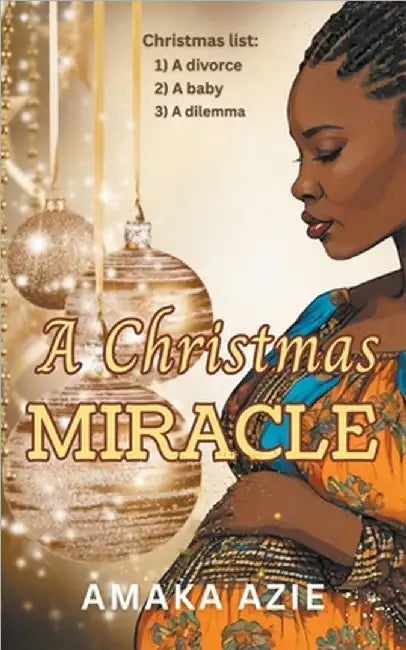 A Christmas Miracle by Azie, Amaka