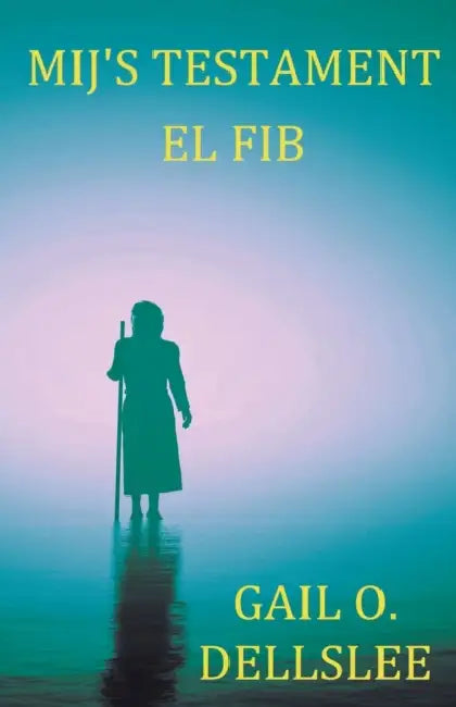 El Fib by Gail O. Dellslee
