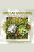 Vertical Gardening by Oliver Wilson